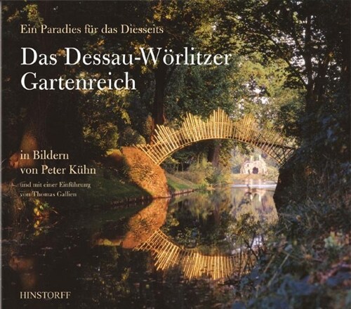 Das Dessau-Worlitzer Gartenreich (Hardcover)