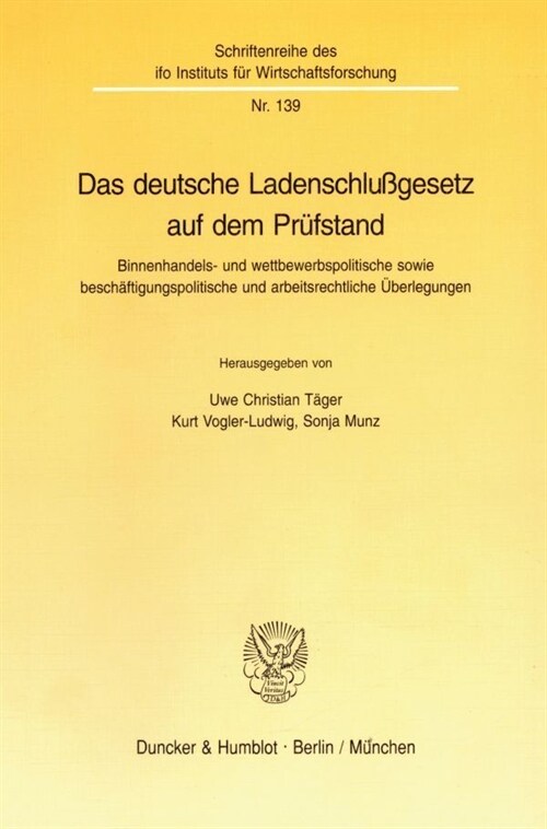 Das Deutsche Ladenschlussgesetz Auf Dem Prufstand: Binnenhandels- Und Wettbewerbspolitische Sowie Beschaftigungspolitische Und Arbeitsrechtliche Uberl (Paperback)