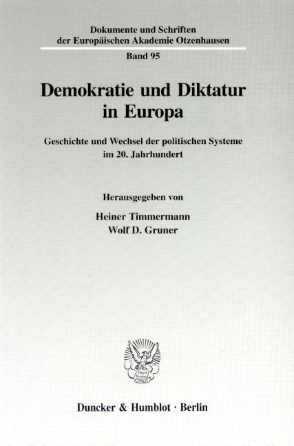 Demokratie Und Diktatur in Europa: Geschichte Und Wechsel Der Politischen Systeme Im 2. Jahrhundert (Paperback)