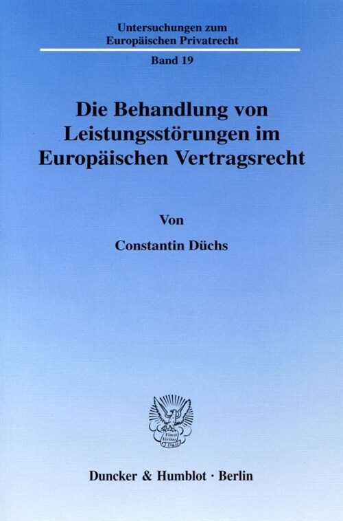 Die Behandlung Von Leistungsstorungen Im Europaischen Vertragsrecht (Paperback)