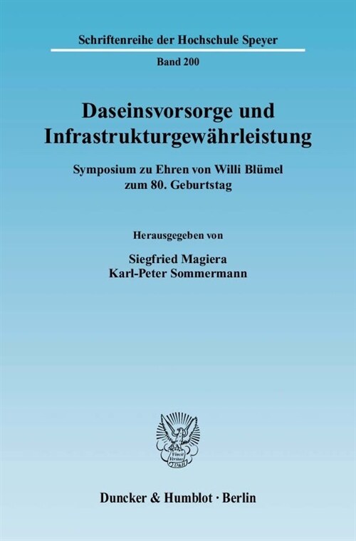 Daseinsvorsorge Und Infrastrukturgewahrleistung: Symposium Zu Ehren Von Willi Blumel Zum 8. Geburtstag (Paperback)