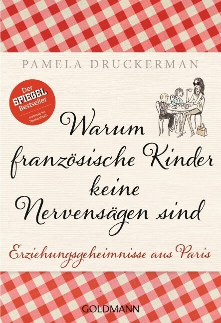 Warum franzosische Kinder keine Nervensagen sind (Paperback)