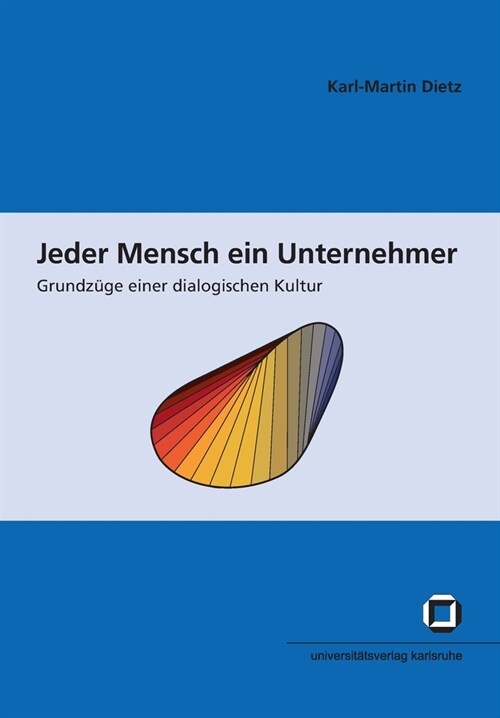 Jeder Mensch ein Unternehmer: Grundz?e einer dialogischen Kultur (Paperback)