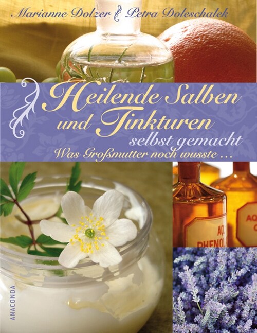 Heilende Salben und Tinkturen selbst gemacht (Paperback)