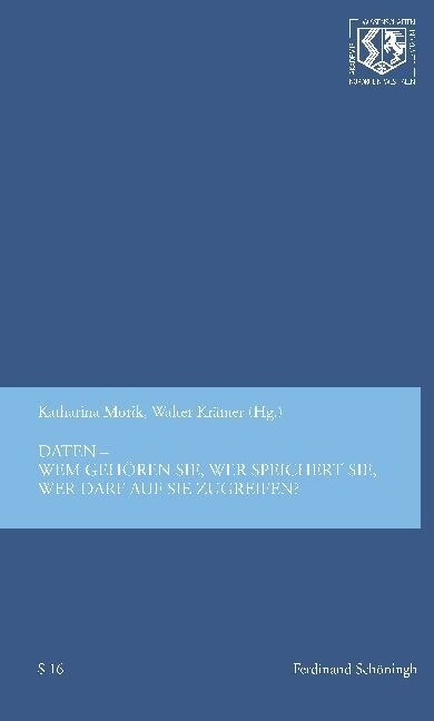 Daten -- Wem Geh?en Sie, Wer Speichert Sie, Wer Darf Auf Sie Zugreifen? (Paperback)