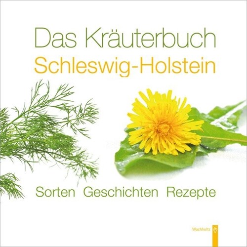 Das Krauterbuch Schleswig-Holstein (Hardcover)