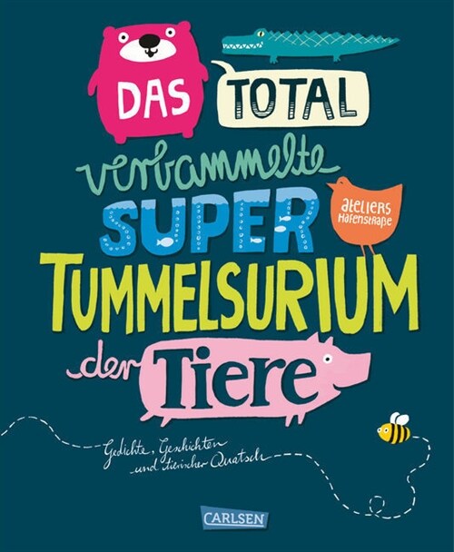 Das total verbammelte super Tummelsurium der Tiere (Hardcover)