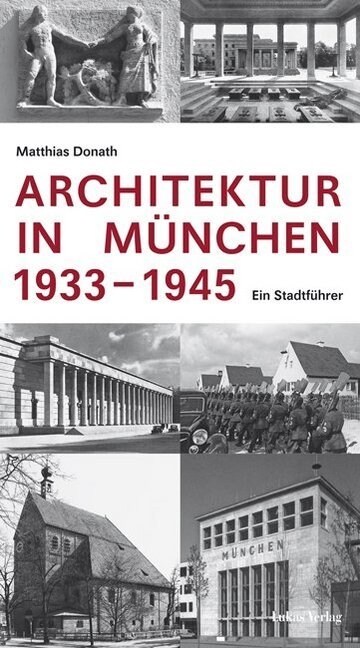 Architektur in Munchen 1933-1945 (Paperback)