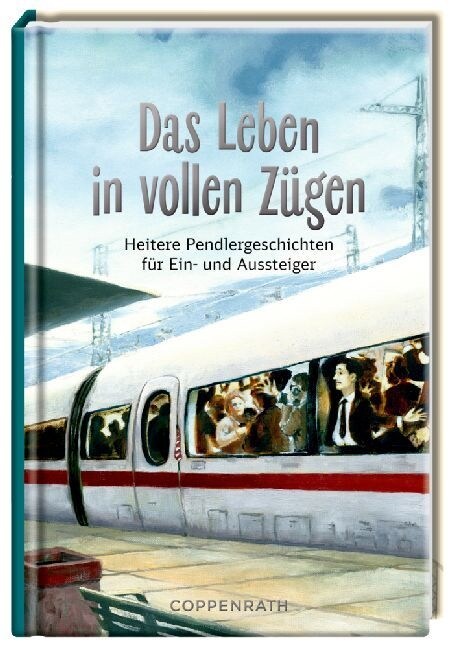 Das Leben in vollen Zugen (Hardcover)