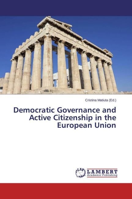 Democratic Governance and Active Citizenship in the European Union (Paperback)