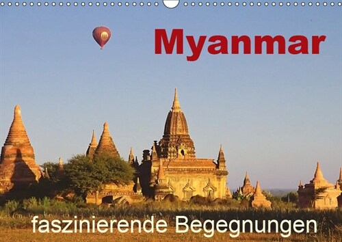 Myanmar - faszinierende Begegnungen (Wandkalender 2019 DIN A3 quer) (Calendar)