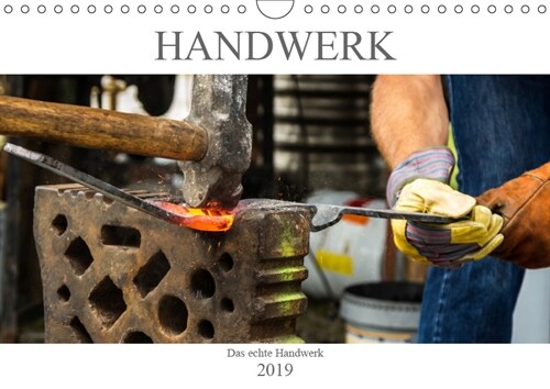 Das Handwerk - Kalender der Arbeit (Wandkalender 2019 DIN A4 quer) (Calendar)