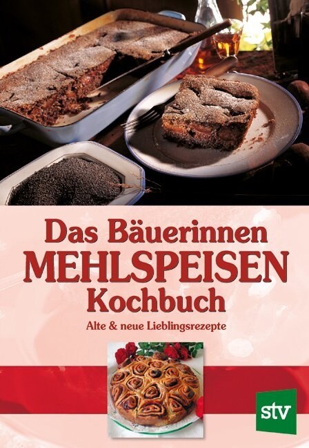 Das Bauerinnen Mehlspeisen Kochbuch (Hardcover)