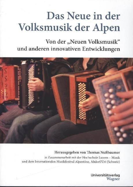 Das Neue in der Volksmusik der Alpen (Paperback)