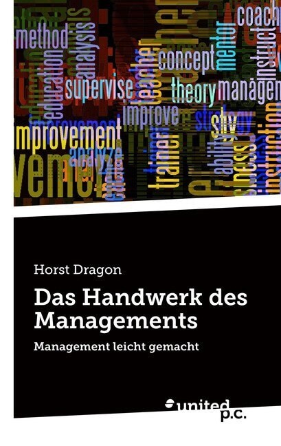 Das Handwerk des Managements: Management leicht gemacht (Paperback)