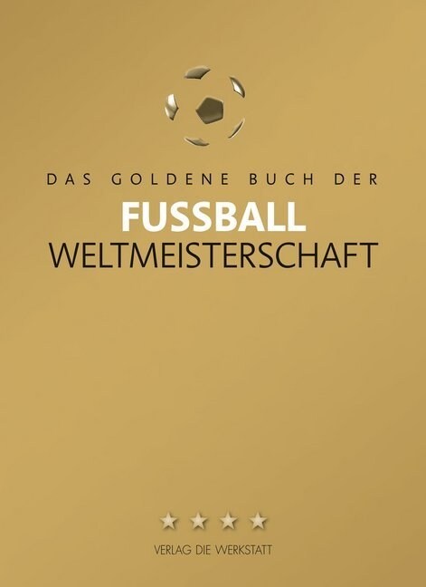 Das Goldene Buch der Fußball-Weltmeisterschaft (Hardcover)