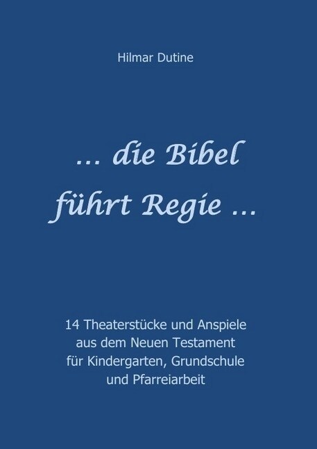 ... die Bibel fuhrt Regie ... (Paperback)