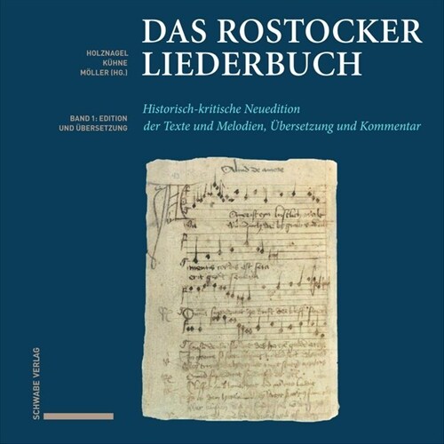 Das Rostocker Liederbuch: Historisch-Kritische Neuedition Der Texte Und Melodien, Ubersetzung Und Kommentar. Mit Beitragen Von Andreas Bieberste (Hardcover)