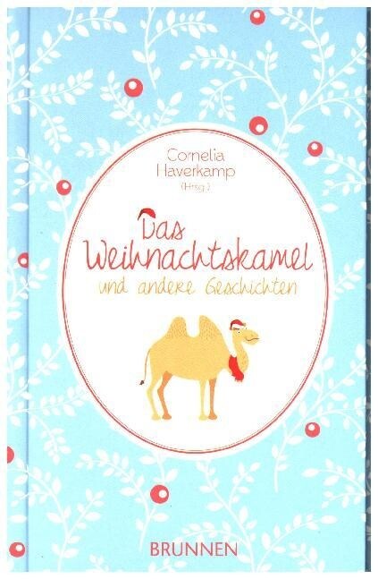 Das Weihnachtskamel und andere Geschichten (Hardcover)