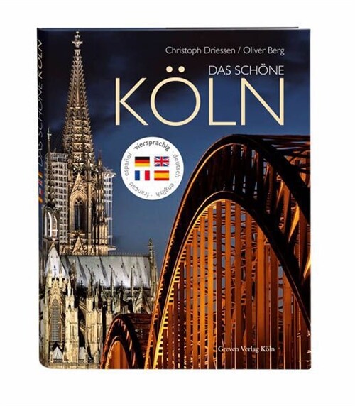 Das schone Koln, deutsch-englisch-franzosisch-spanische Ausgabe (Hardcover)