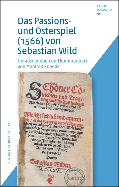 Das Passions- und Osterspiel (1566) von Sebastian Wild (Hardcover)