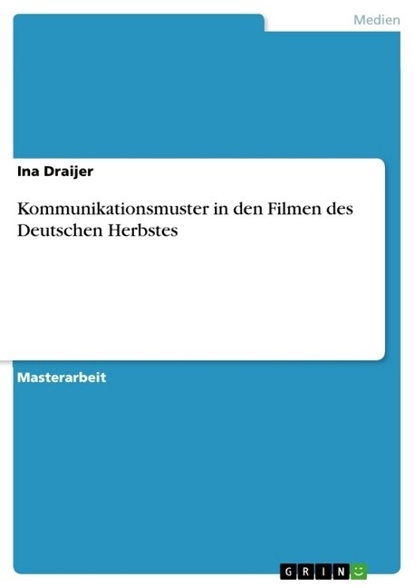 Kommunikationsmuster in den Filmen des Deutschen Herbstes (Paperback)