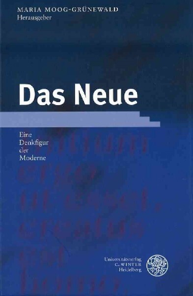 Das Neue. Eine Denkfigur der Moderne (Hardcover)