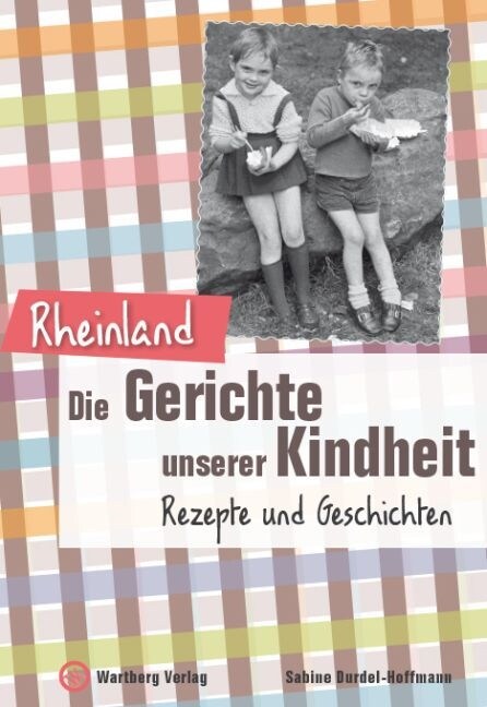 Rheinland - Die Gerichte unserer Kindheit (Hardcover)