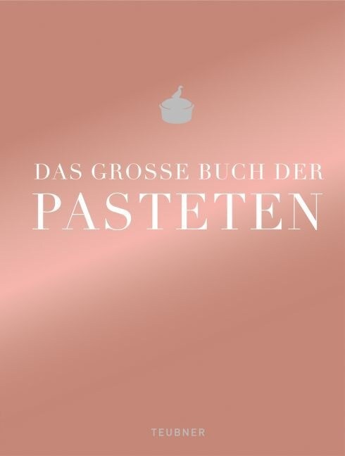 Das große Buch der Pasteten (Hardcover)