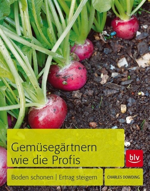 Gemusegartnern wie die Profis (Paperback)