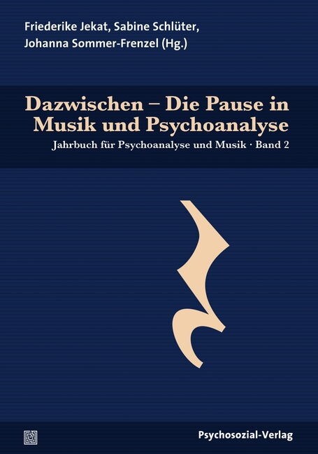 Dazwischen - Die Pause in Musik und Psychoanalyse (Paperback)