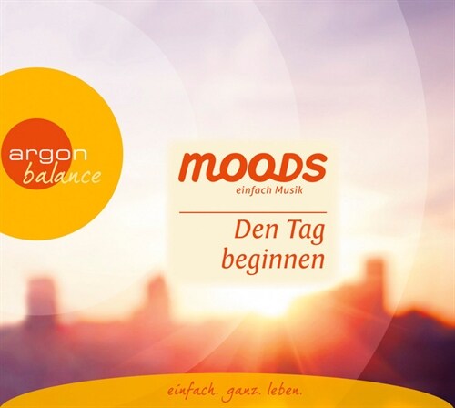 Den Tag beginnen, 1 Audio-CD (CD-Audio)