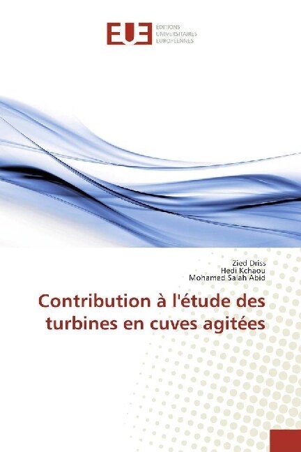 Contribution a letude des turbines en cuves agitees (Paperback)