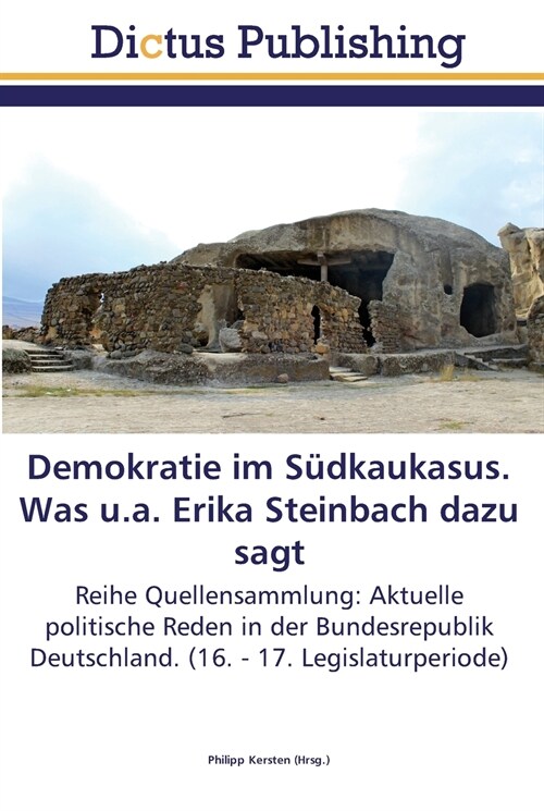 Demokratie im S?kaukasus. Was u.a. Erika Steinbach dazu sagt (Paperback)