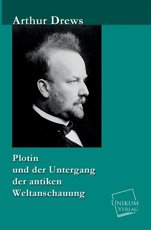 Plotin und der Untergang der antiken Weltanschauung (Paperback)