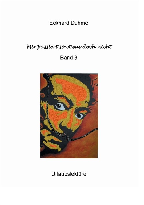 Mir passiert so etwas doch nicht: Urlaubslekt?e Band 3 (Paperback)