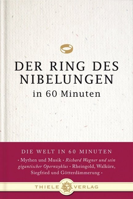 Der Ring des Nibelungen in 60 Minuten (Hardcover)