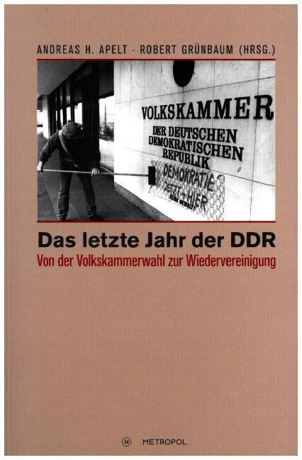 Das letzte Jahr der DDR (Paperback)