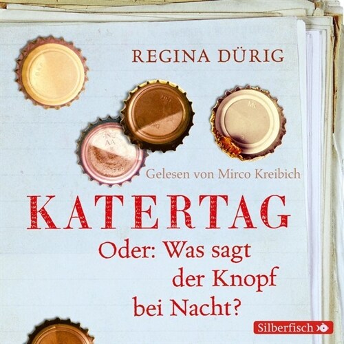 Katertag. Oder: Was sagt der Knopf bei Nacht？, 1 Audio-CD (CD-Audio)