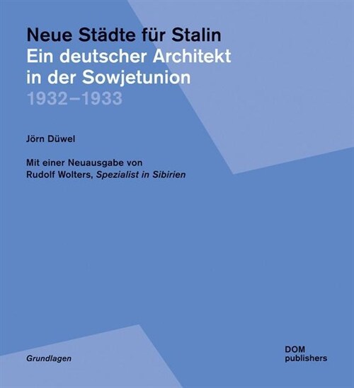 Neue Stadte fur Stalin. Ein deutscher Architekt in der Sowjetunion 1932-1933 (Paperback)