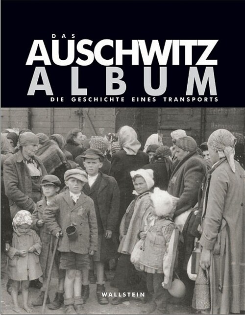 Das Auschwitz-Album (Hardcover)