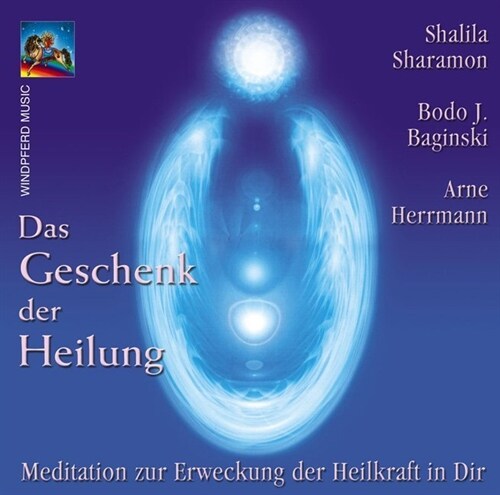 Das Geschenk der Heilung, 1 Audio-CD (CD-Audio)