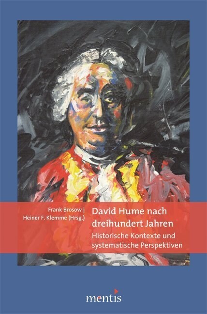 David Hume Nach Dreihundert Jahren: Historische Kontexte Und Systematische Perspektiven (Paperback)