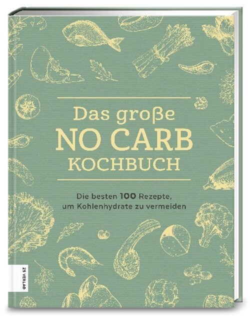 Das große No Carb Kochbuch (Hardcover)