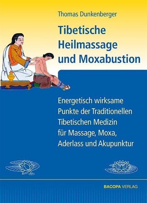 Tibetische Heilmassage und Moxabustion (Hardcover)