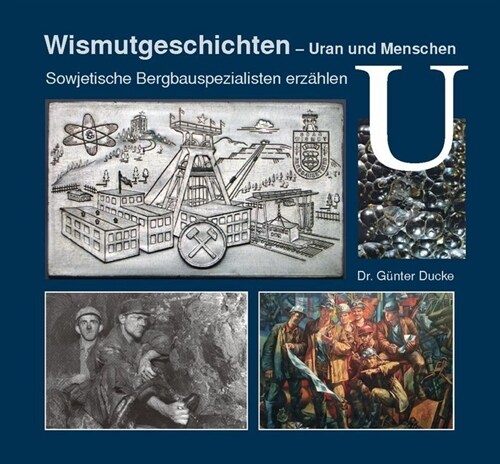 Wismutgeschichten - Uran und Menschen (Hardcover)