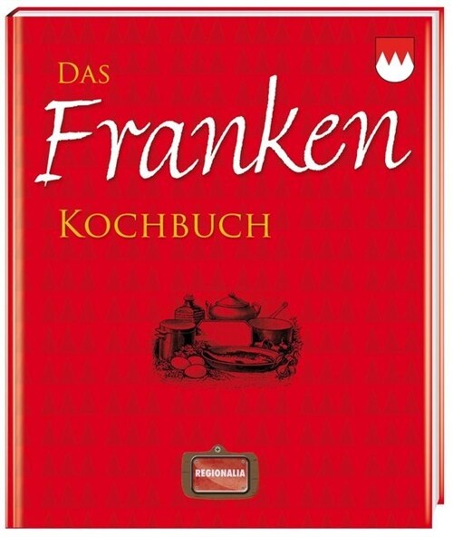 Das Franken Kochbuch (Hardcover)
