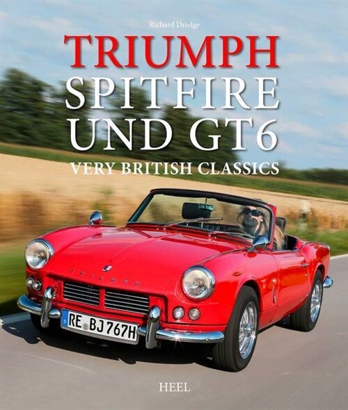 Triumph Spitfire und GT 6 (Hardcover)