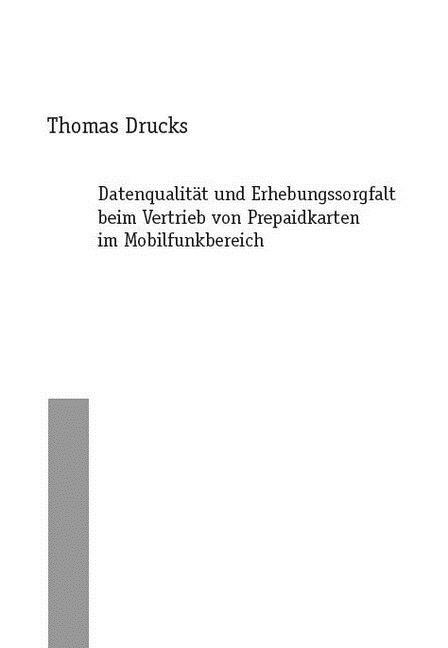 Datenqualitat und Erhebungssorgfalt beim Vertrieb von Prepaidkarten im Mobilfunkbereich (Paperback)