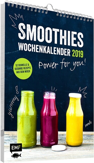 Smoothies Wochenkalender 2019 - Power for you! (Calendar)
